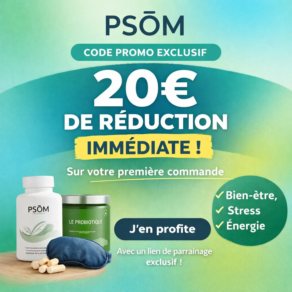Code promo PSŌM : 20€ de réduction immédiate
